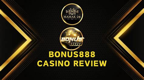 Bonus888 Casino Review .